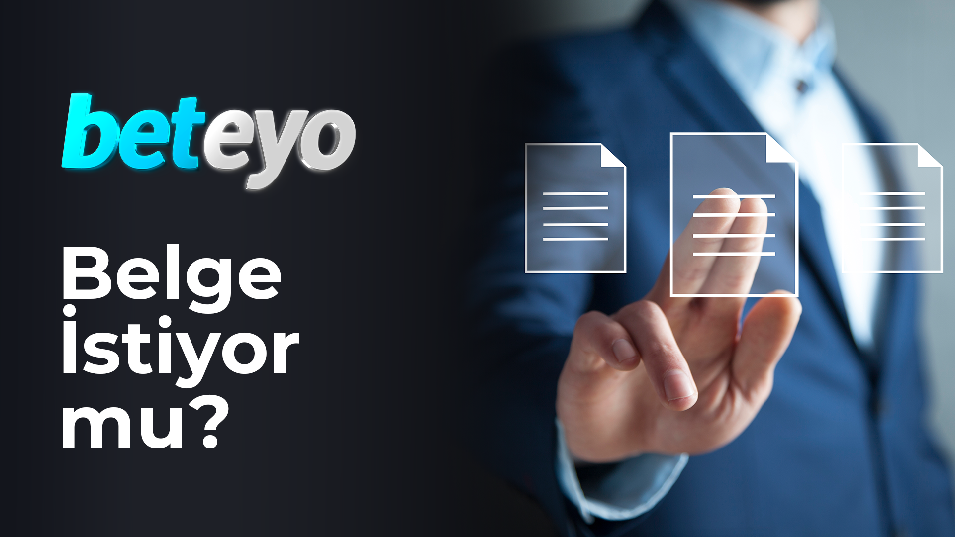Beteyo Belge İstiyor Mu?