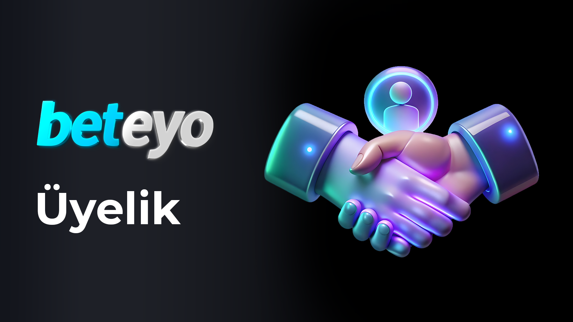 Beteyo Üyelik